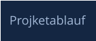 Projketablauf