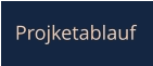 Projketablauf